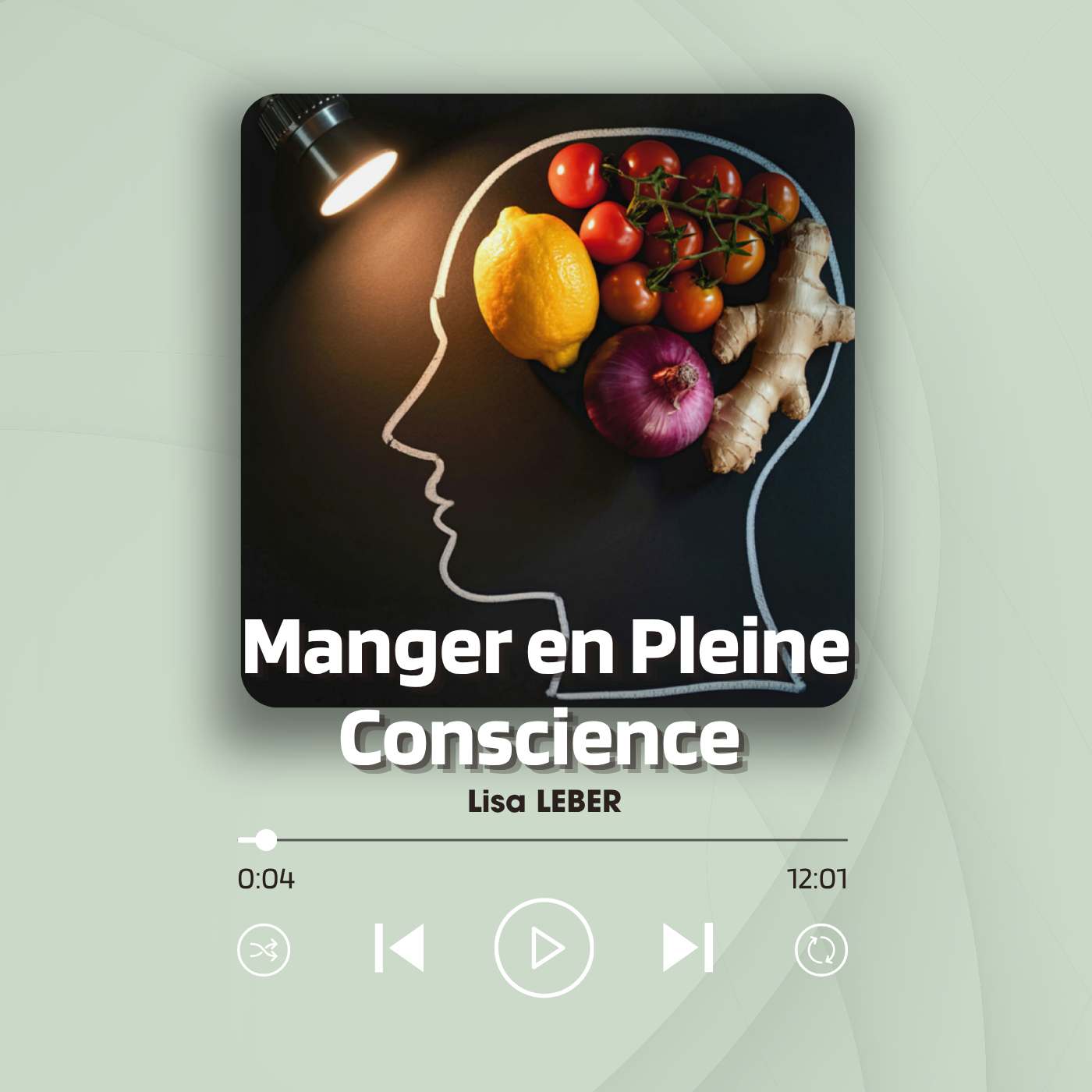 Visuel d'illustration de format audio intitulé Manger en Pleine Conscience par Lisa LEBER, montrant le profil dessiné d'une tête humaine remplie d'aliments frais comme un citron, des tomates et du gingembre, éclairé par une lampe.