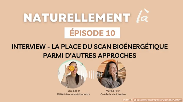 Podcast Naturellement là #10 – Scan bioénergétique & bien-être
